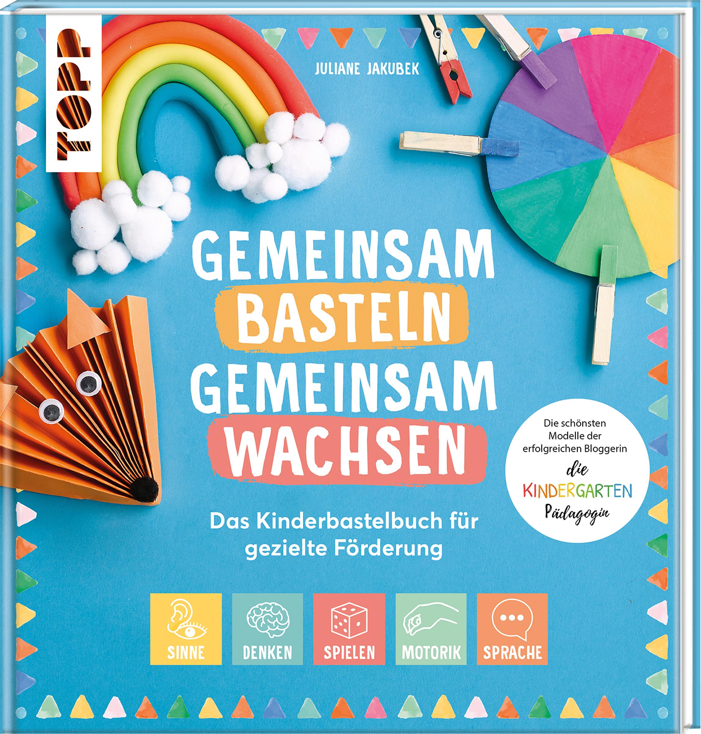 frechverlag Gemeinsam basteln, gemeinsam wachsen Das Kinderbastelbuch